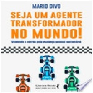 Seja um agente transformador no mundo